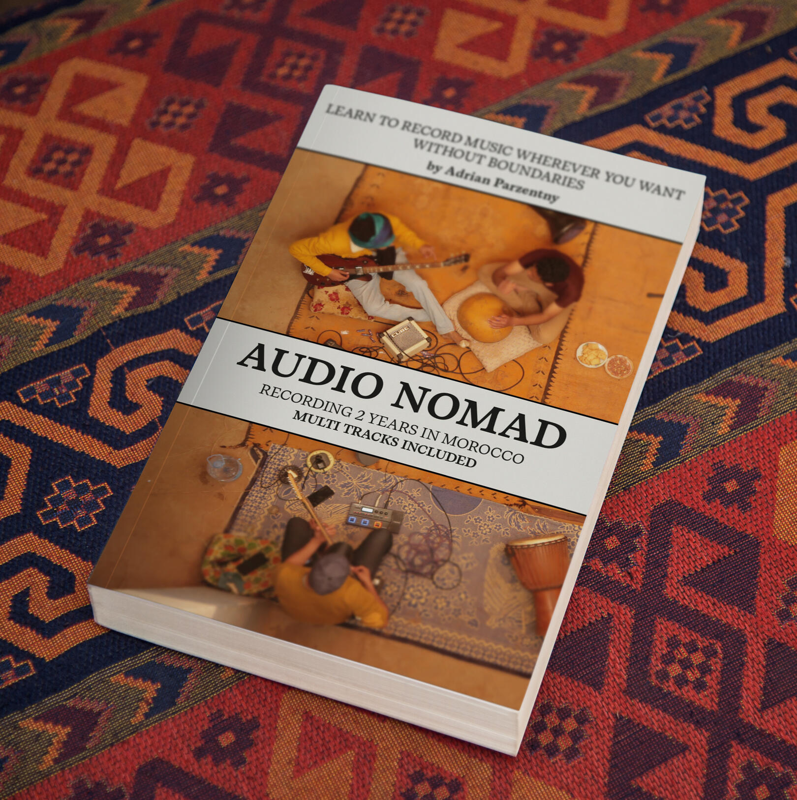 Audio Nomad - Recording 2 Years in Morocco